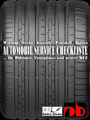 cover image of AUTOMOBIL SERVICE CHECKLISTE--Wartung--Service--Kontrolle--Protokoll--Notizen